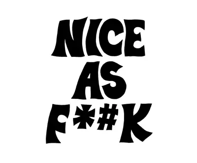 Nice As Fuck
