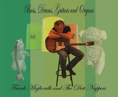 Frank Migliorelli and The Dirt Nappers