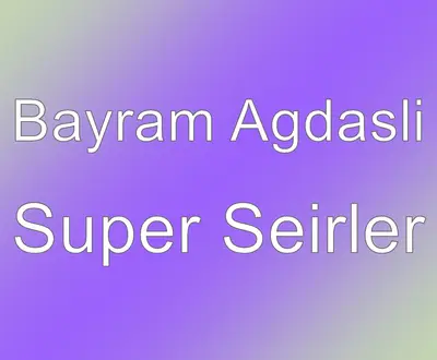 Bayram Agdasli