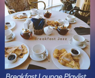 Breakfast Lounge Playlist