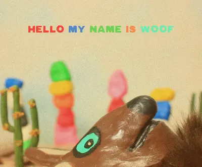 Hello My Name Is WOOF